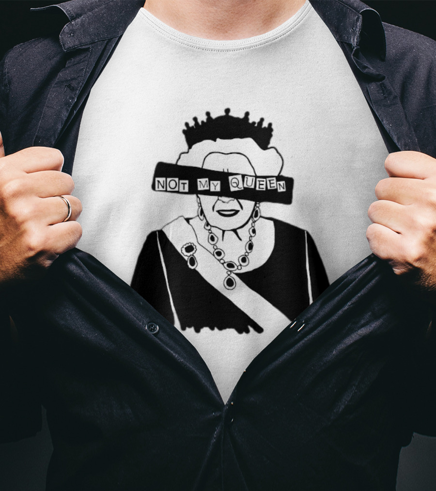 Not My Queen T-Shirt