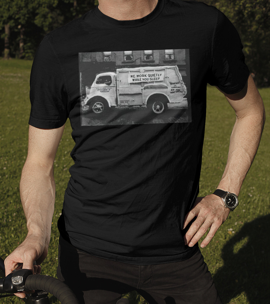 We Work Quietly While You Sleep Ice Cream Delivery Truck Image T-Shirt
