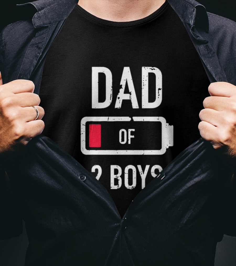 Dad Of Two Boys Low Battery Funny Father’s Day Gift Idea T-Shirt