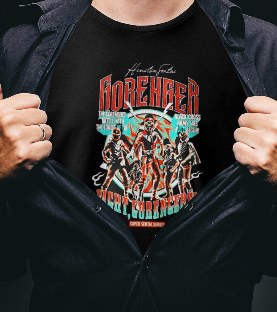 Himitsu Sentai Gorenger Battle Forces Versus Black Cross Army Just Begun Fight Gorengers Super Sentai Series T-Shirt