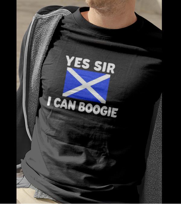 Yes Sir I Can Boogie Scotland Flag T-Shirt