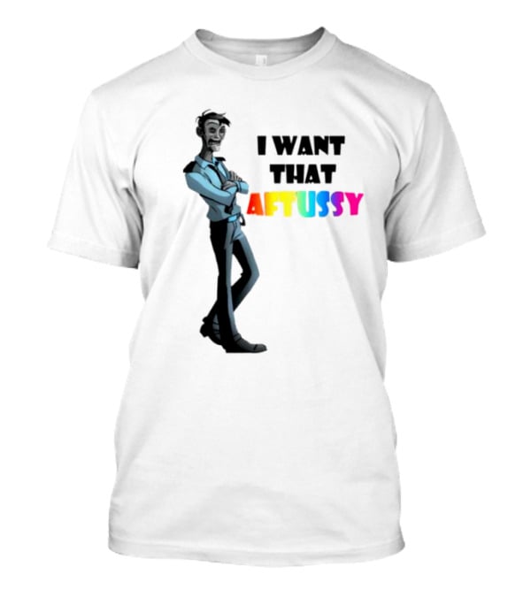 I Want That Aftussy William Afton Summer T-Shirt