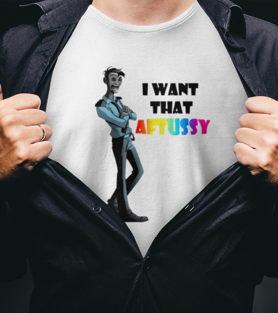 I Want That Aftussy William Afton Summer T-Shirt