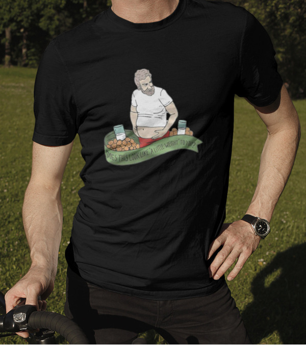 The Santa Clause Does This Look Like A Little Weight To You Milk Cookies T-Shirt
