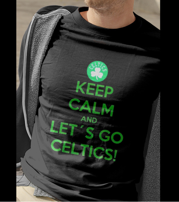 Boston Celtics Keep Calm And Let's Go Celtics With Shamrock T-Shirt