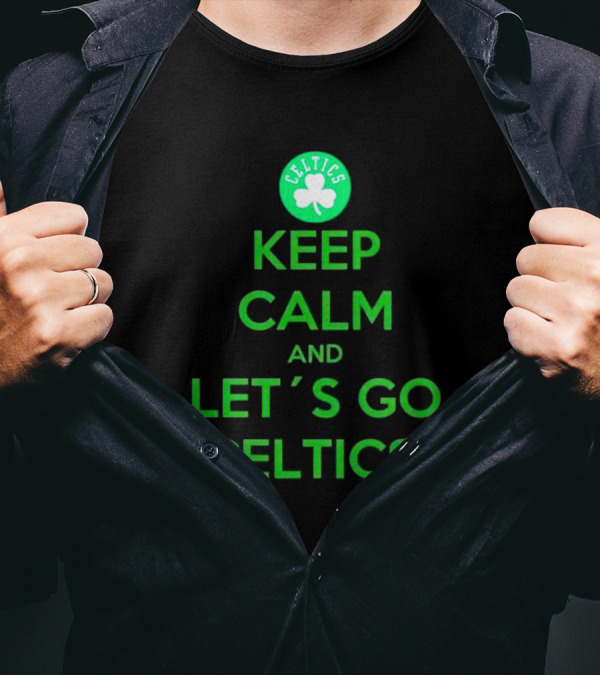 Boston Celtics Keep Calm And Let's Go Celtics With Shamrock T-Shirt