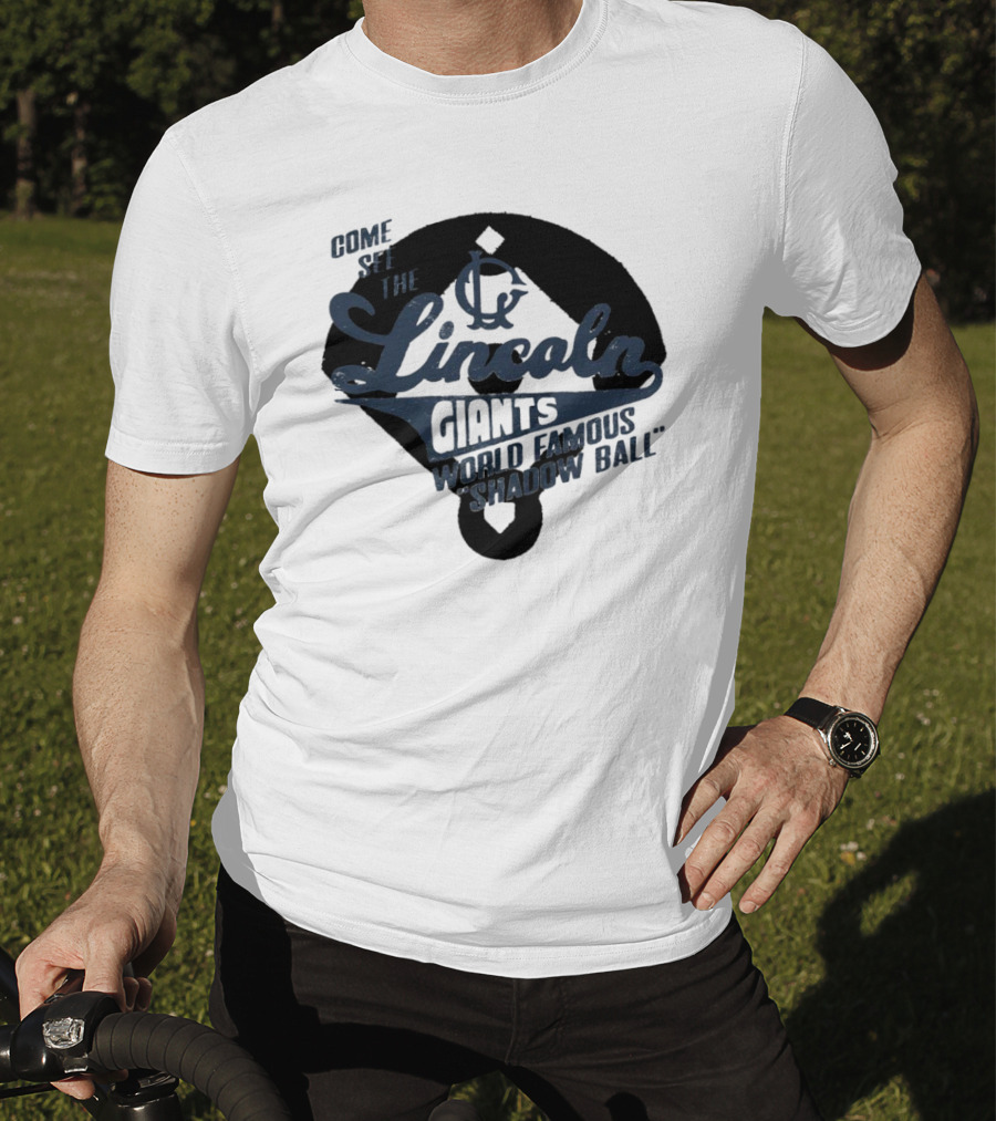 Come See The Lincoln Giants World Famous Shadow Ball T-Shirt