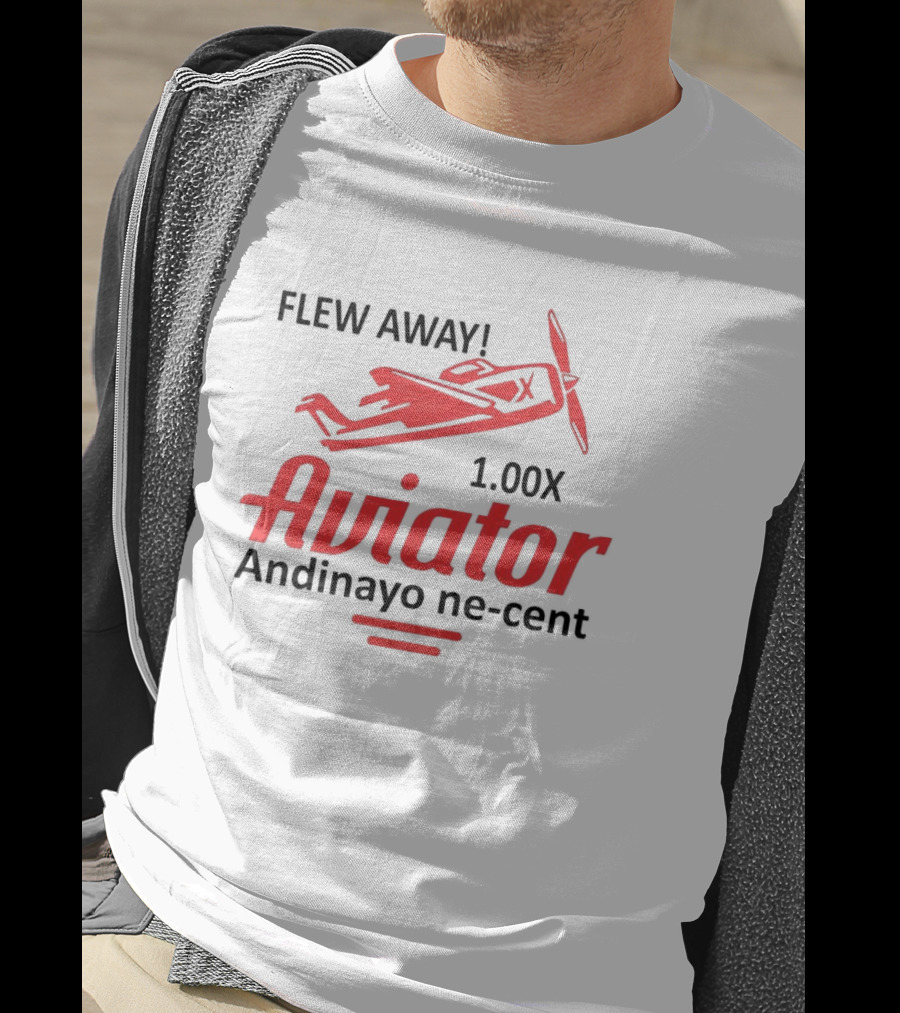 Flew Away Aviator 1.00X Andinayo Ne-Cent T-Shirt