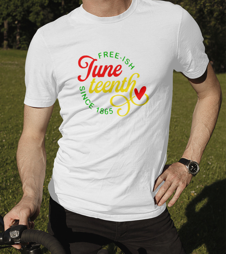 Free-Ish Juneteenth Since 1865 Colorful Heart T-Shirt