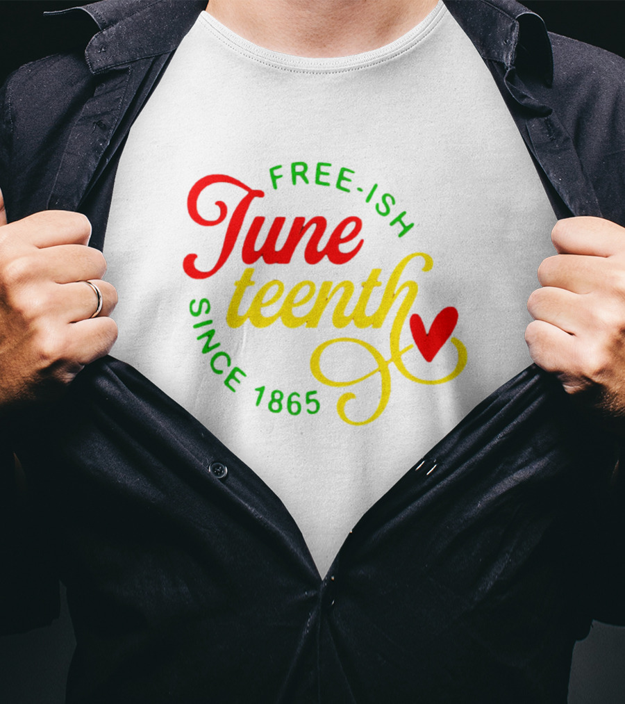 Free-Ish Juneteenth Since 1865 Colorful Heart T-Shirt