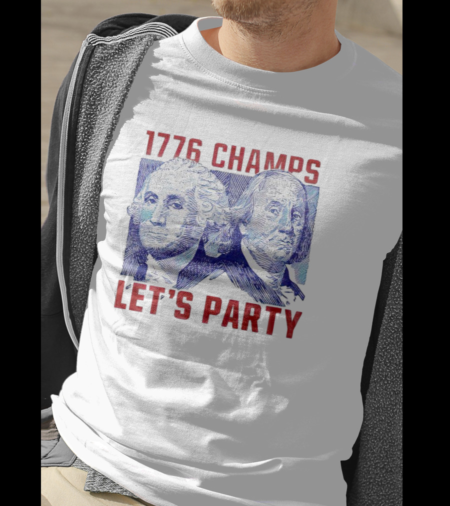 1776 Champs George Washington Benjamin Franklin Let's Party T-Shirt