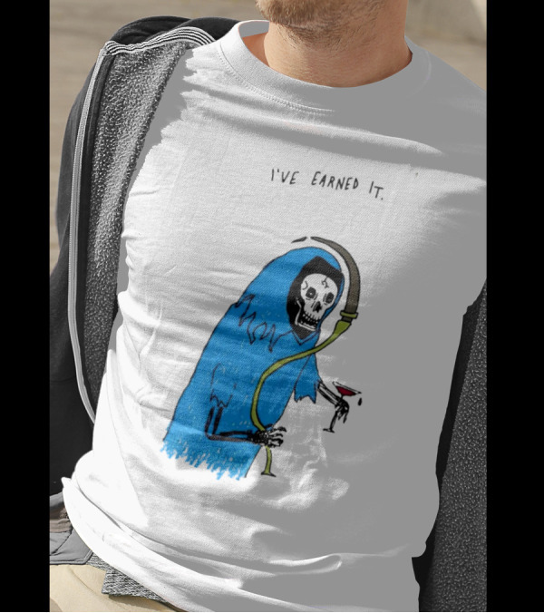 Matt Gray The Ripper Grim Reaper Holding Wine With I've Earned It T-Shirt