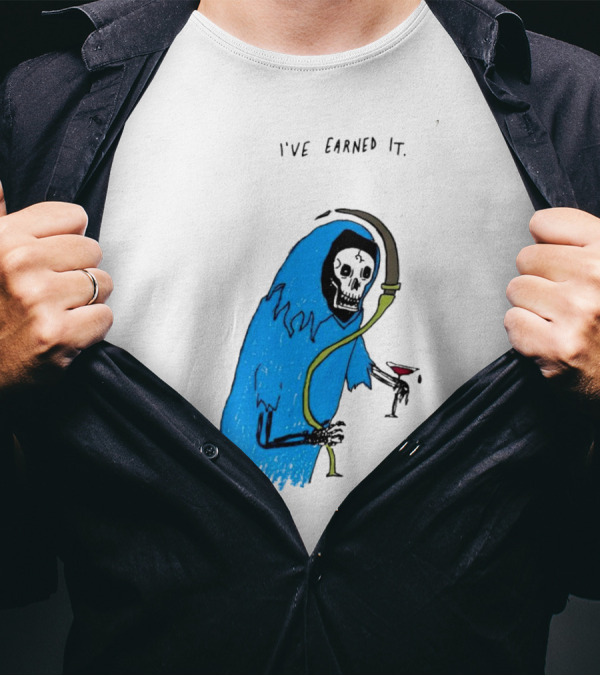 Matt Gray The Ripper Grim Reaper Holding Wine With I've Earned It T-Shirt