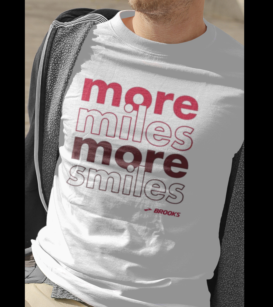 More Miles More Smiles Brooks Running Motivation T-Shirt
