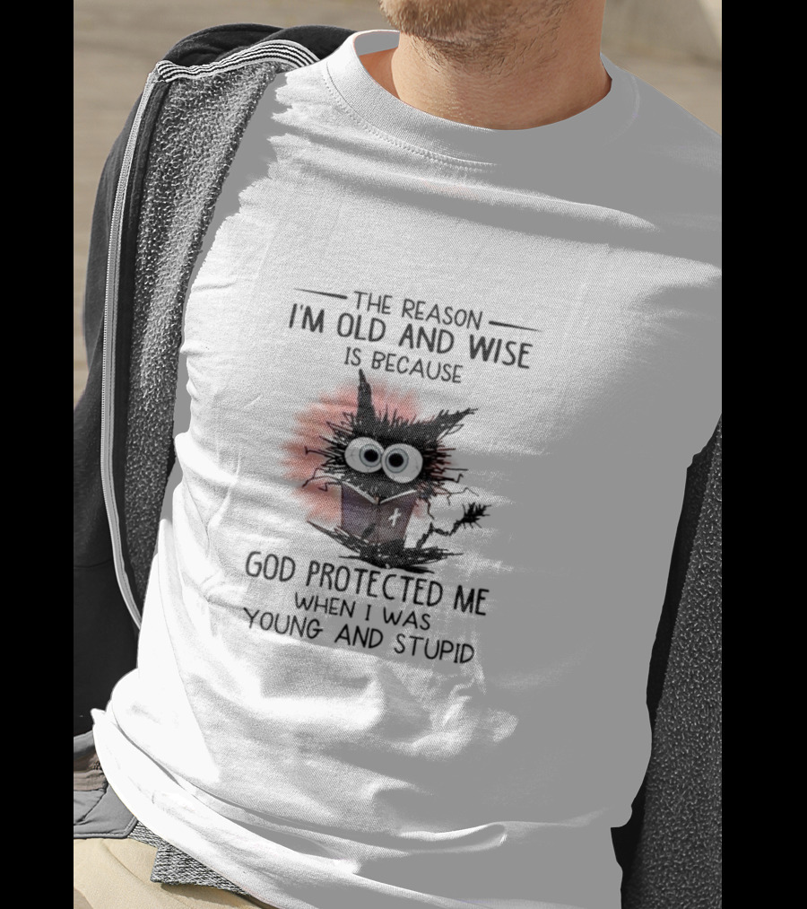 The Reason I'm Old And Wise Is Because God Protected Me When I Was Young And Stupid Owl With Book T-Shirt