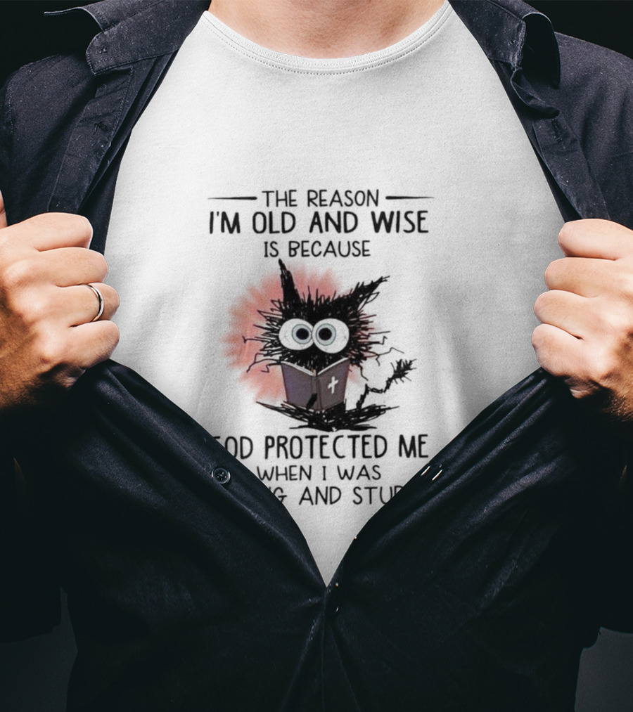 The Reason I'm Old And Wise Is Because God Protected Me When I Was Young And Stupid Owl With Book T-Shirt