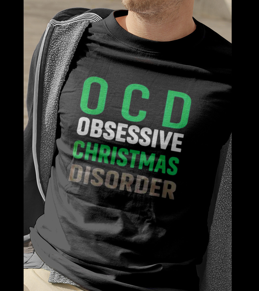 OCD Obsessive Christmas Disorder Holiday Humor T-Shirt