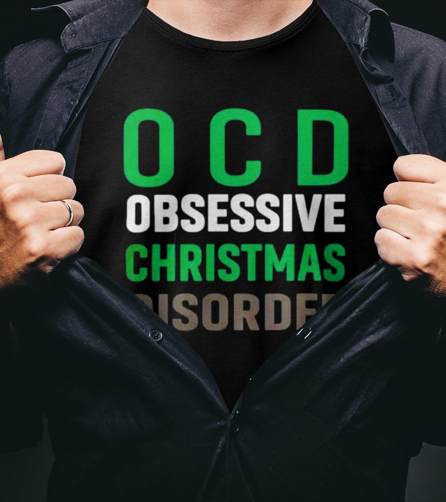 OCD Obsessive Christmas Disorder Holiday Humor T-Shirt