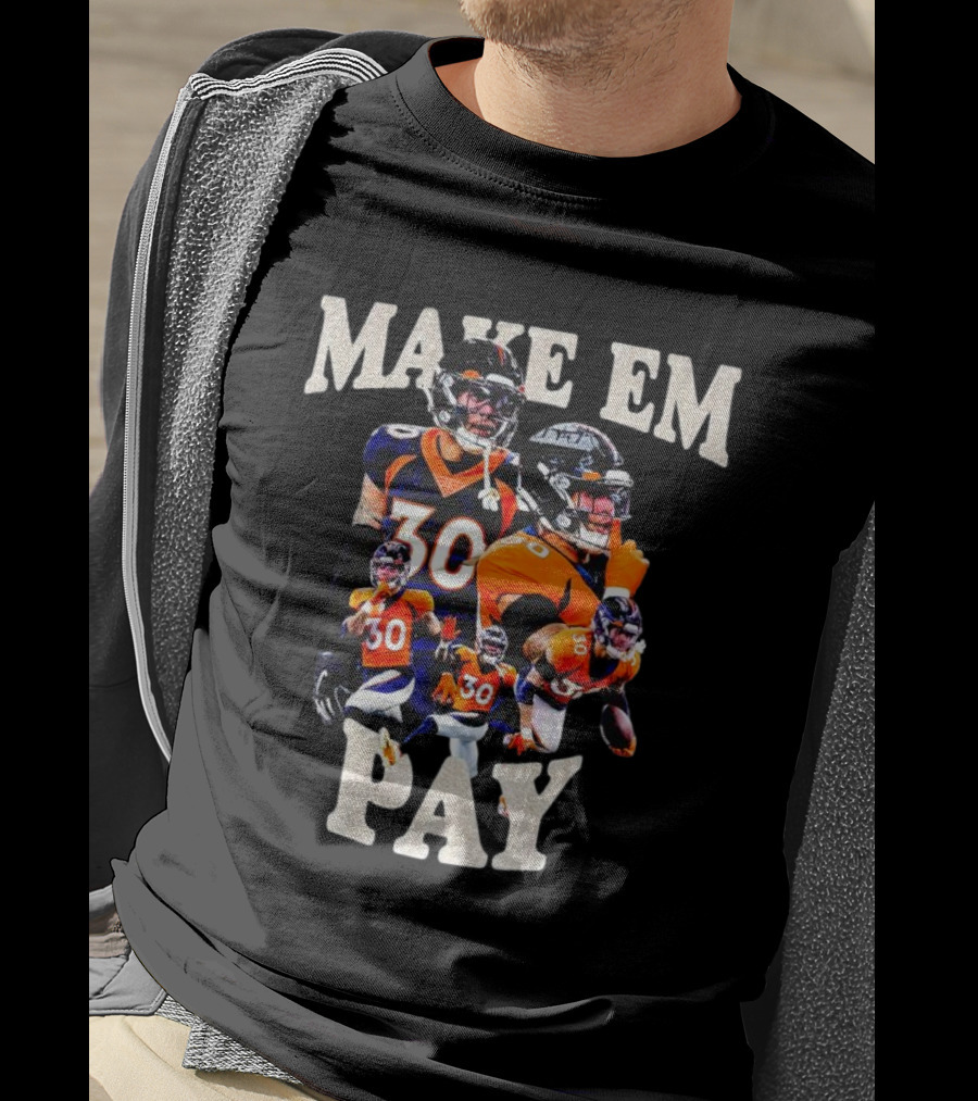 Make Em Pay Caden Sterns Denver Football Number 30 T-Shirt