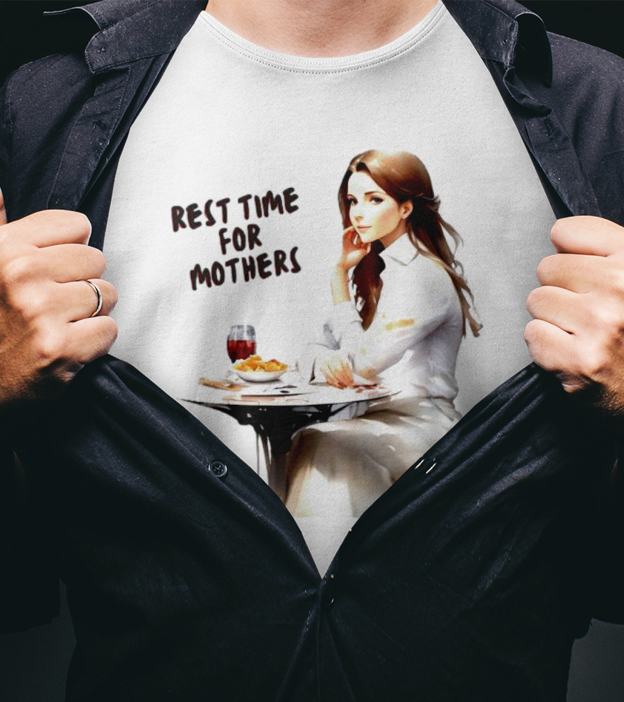 Rest Time For Mothers Wine And Relaxation T-Shirt