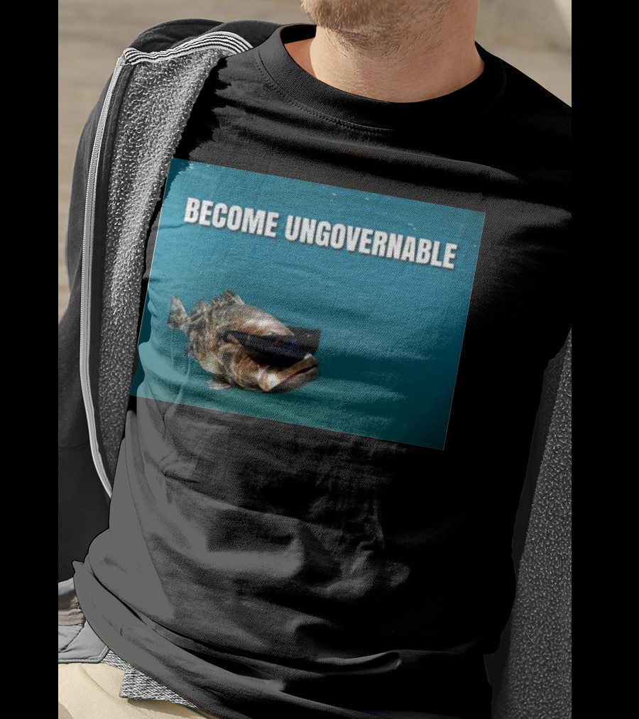 BECOME UNGOVERNABLE Fish Wearing Sunglasses T-Shirt