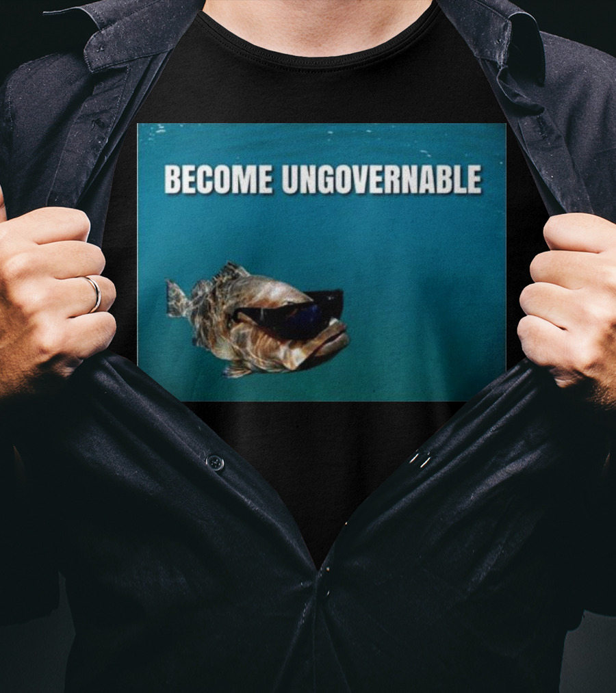 BECOME UNGOVERNABLE Fish Wearing Sunglasses T-Shirt