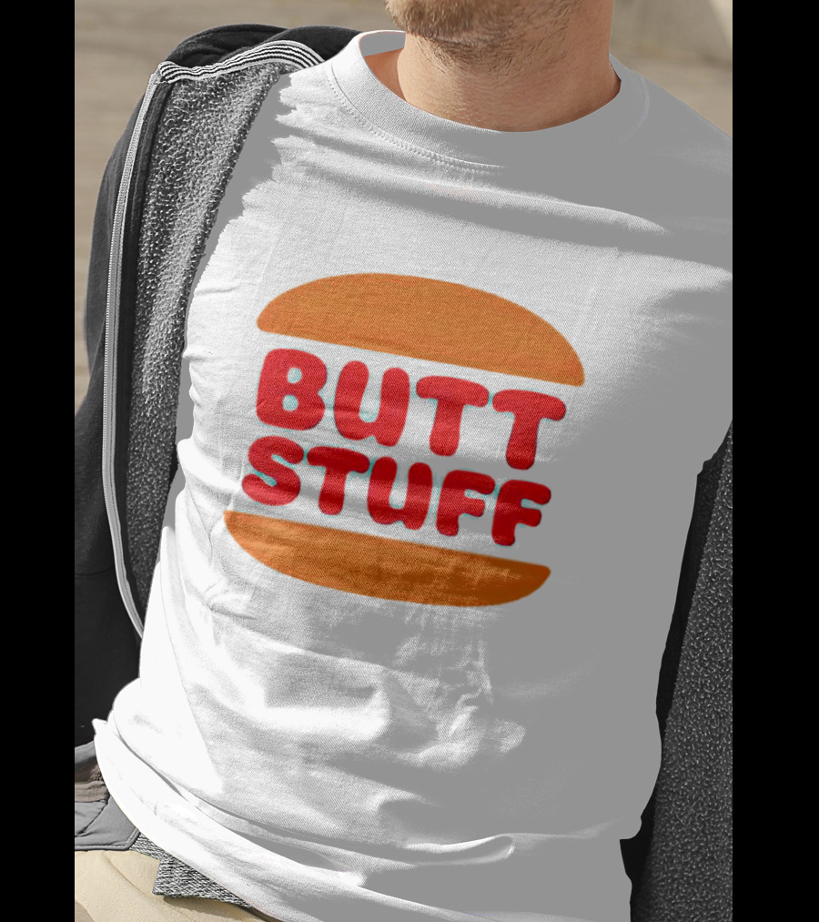Butt Stuff Burger T-Shirt