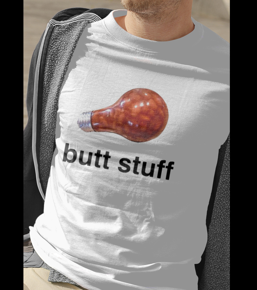 Butt Stuff Light Bulb Beans T-Shirt