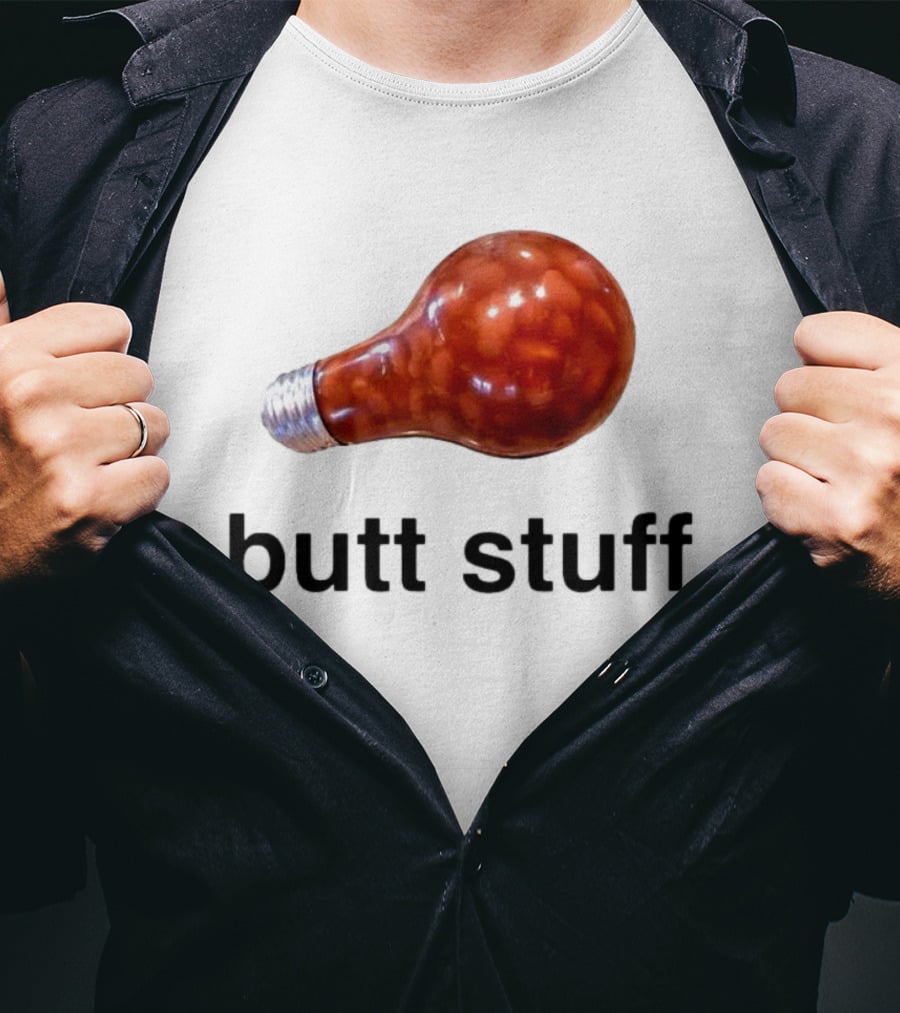 Butt Stuff Light Bulb Beans T-Shirt