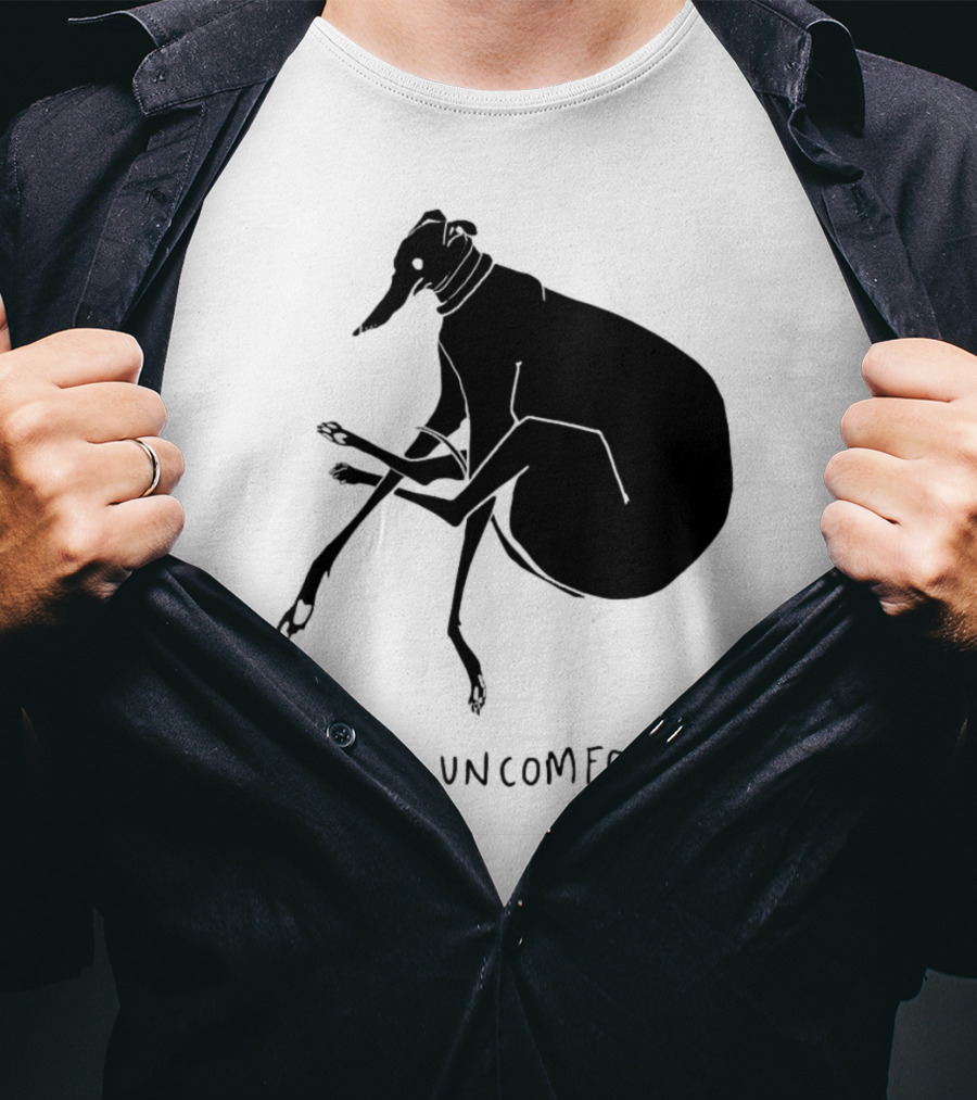 I Am Uncomfortable Greyhound T-Shirt