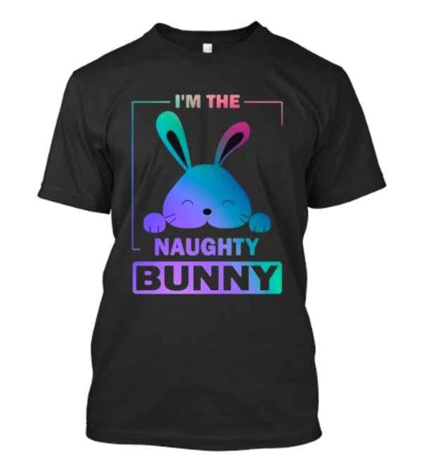 I'm The Naughty Bunny Rainbow Gradient Happy Ears T-Shirt