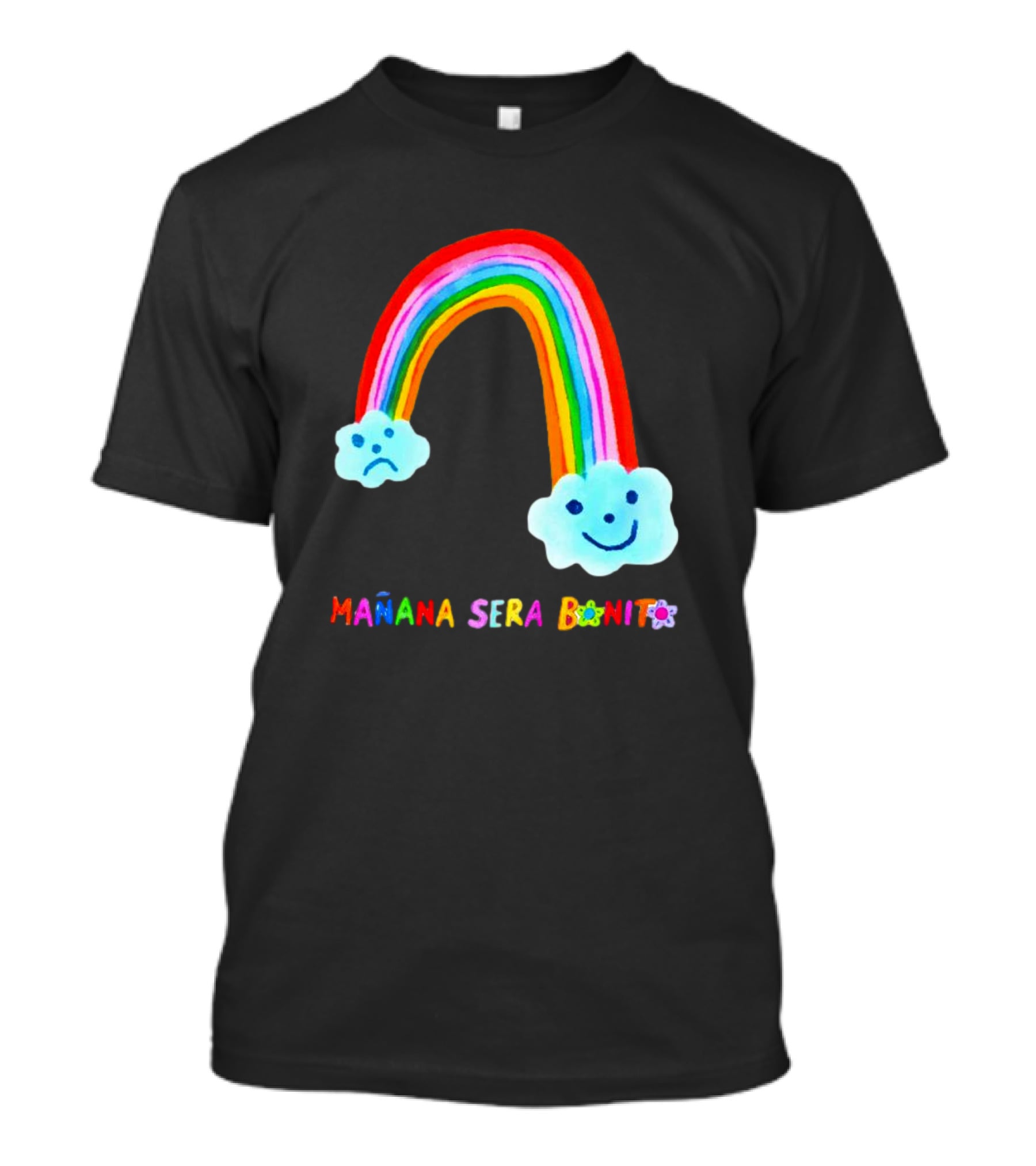 Mañana Será Bonito Rainbow Smiling And Sad Clouds T-Shirt