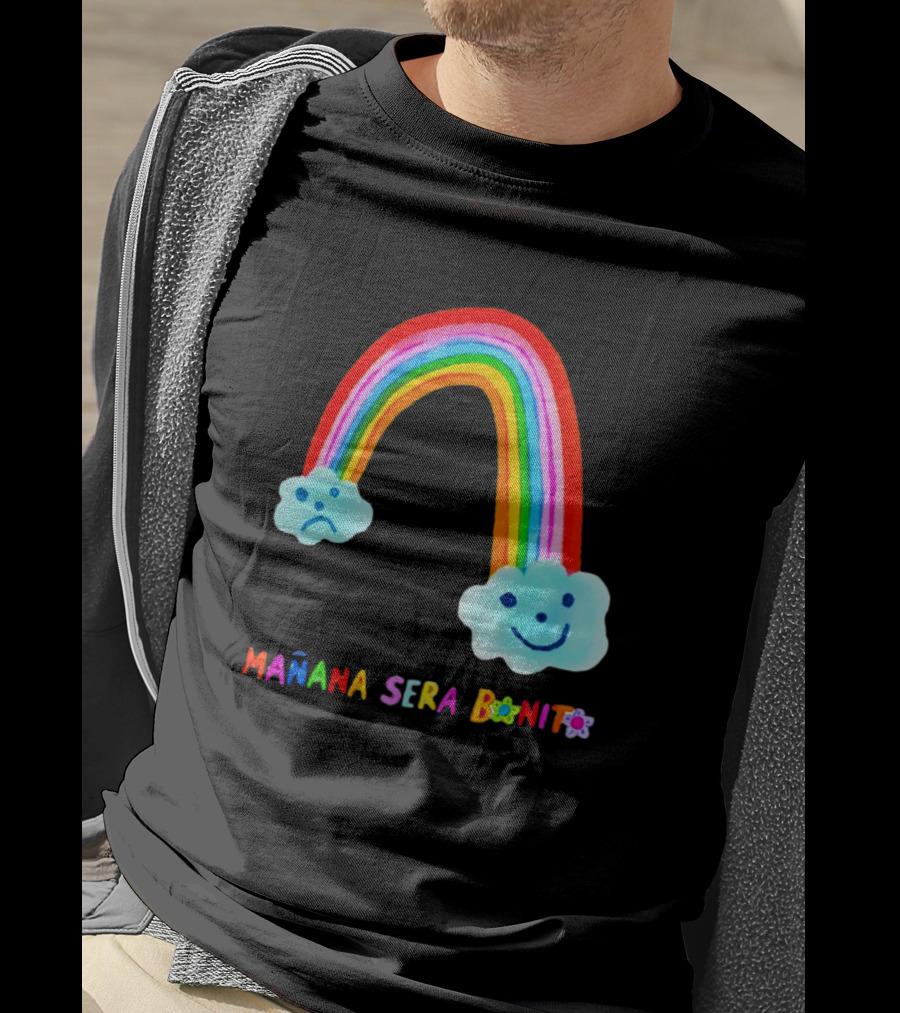 Mañana Será Bonito Rainbow Smiling And Sad Clouds T-Shirt