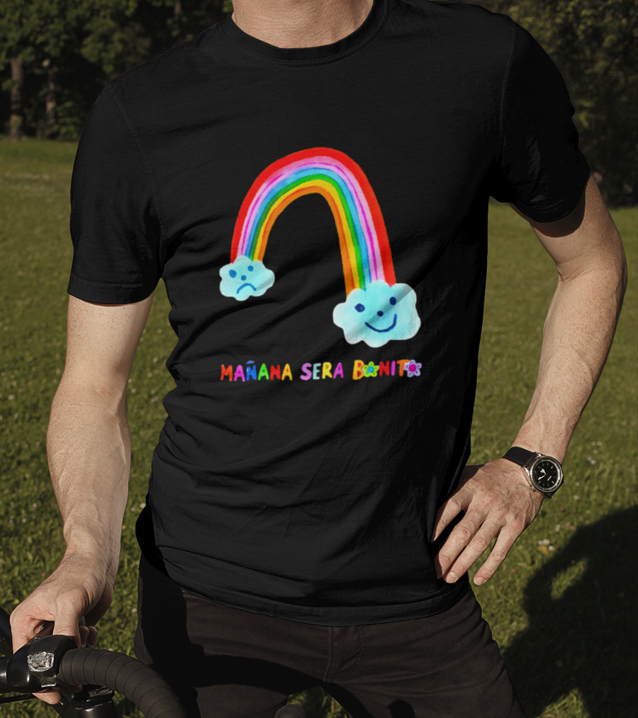 Mañana Será Bonito Rainbow Smiling And Sad Clouds T-Shirt