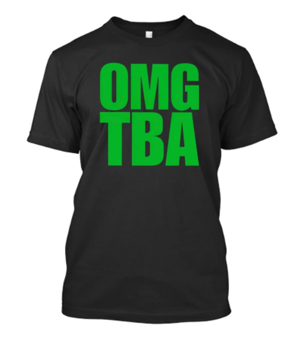 OMG TBA Bold Green Text T-Shirt