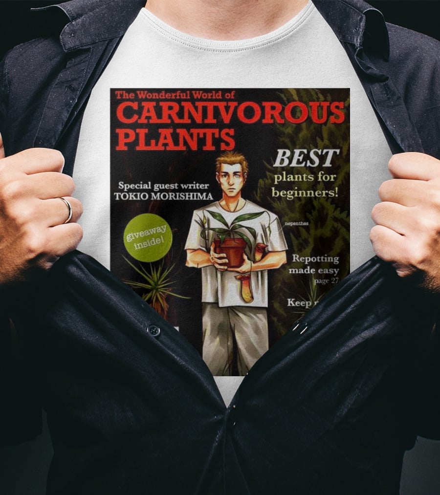 The Wonderful World Of Carnivorous Plants Best Plants For Beginners Special Guest Writer Tokio Morishima Giveaway Inside T-Shirt