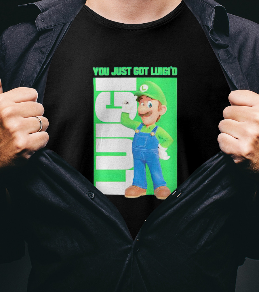 LUIGI You Just Got Luigi'D T-Shirt