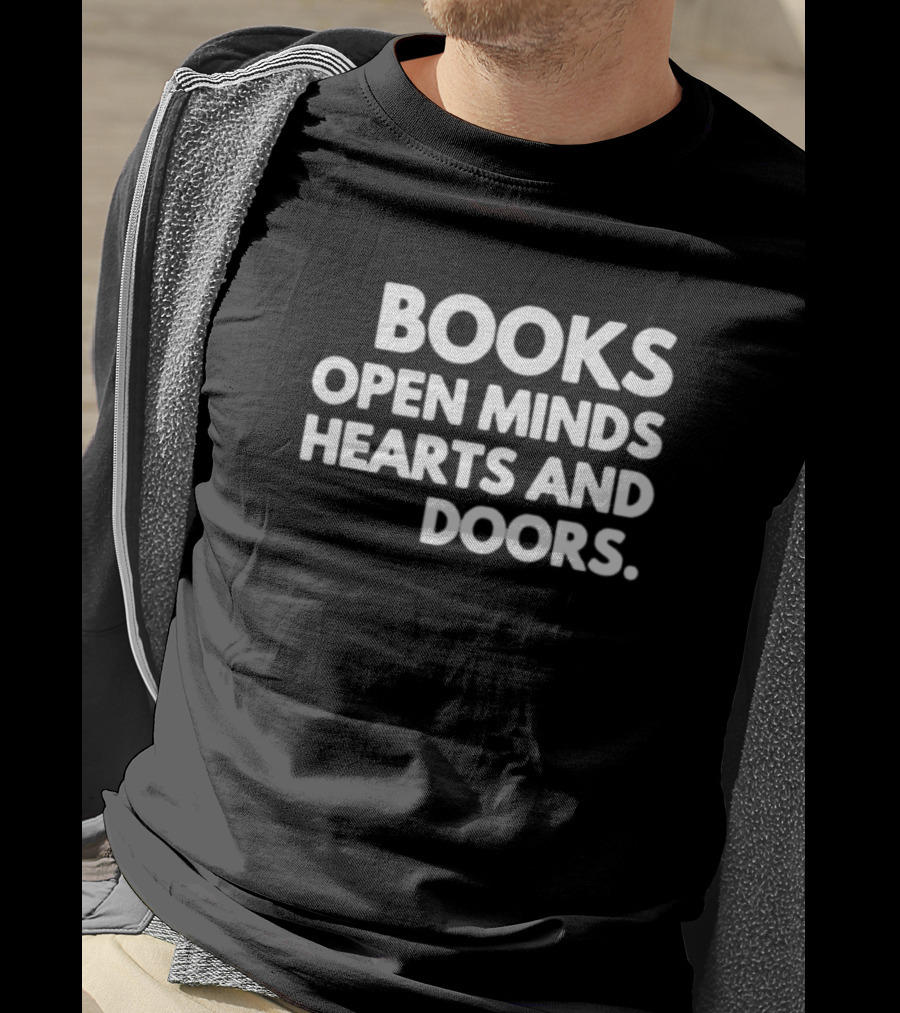 Books Open Minds Hearts And Doors Text T-Shirt
