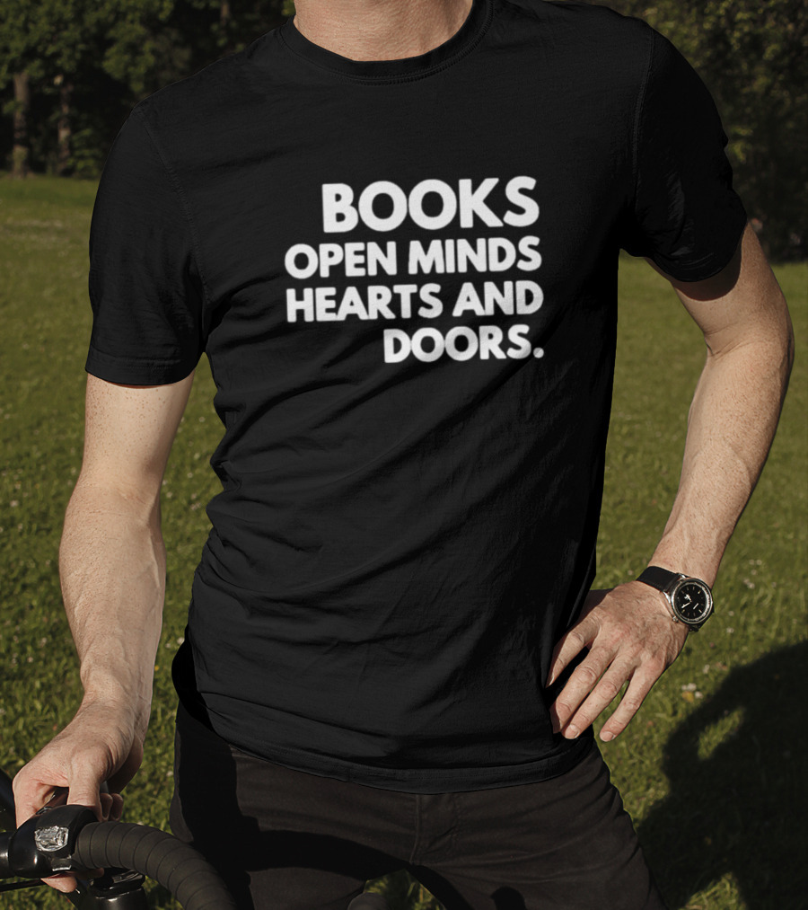 Books Open Minds Hearts And Doors Text T-Shirt
