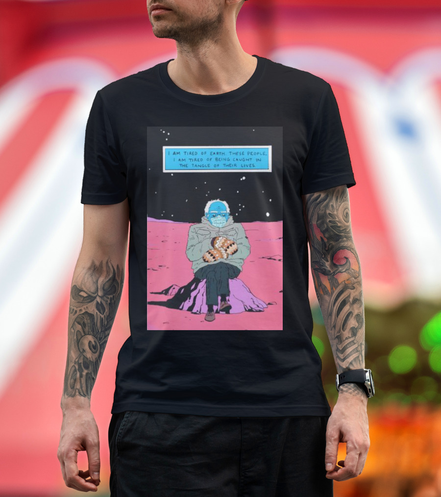 I Am Tired of Earth These People Dr. Manhattan Bernie Sanders Sitting Meme T-Shirt
