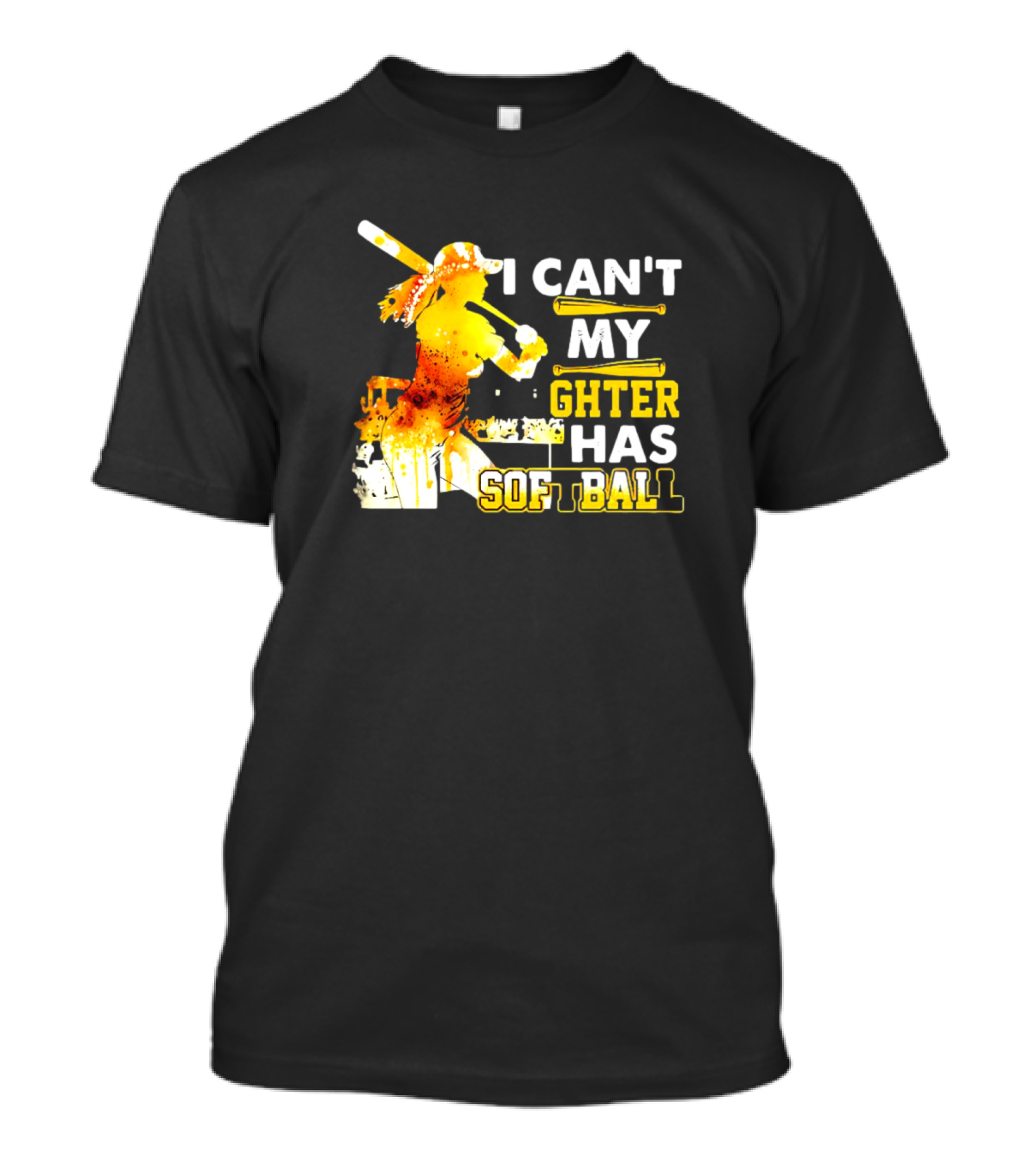 I Can’t My Daughter Has Softball Father’s Day Baseball Player Father's T-Shirt