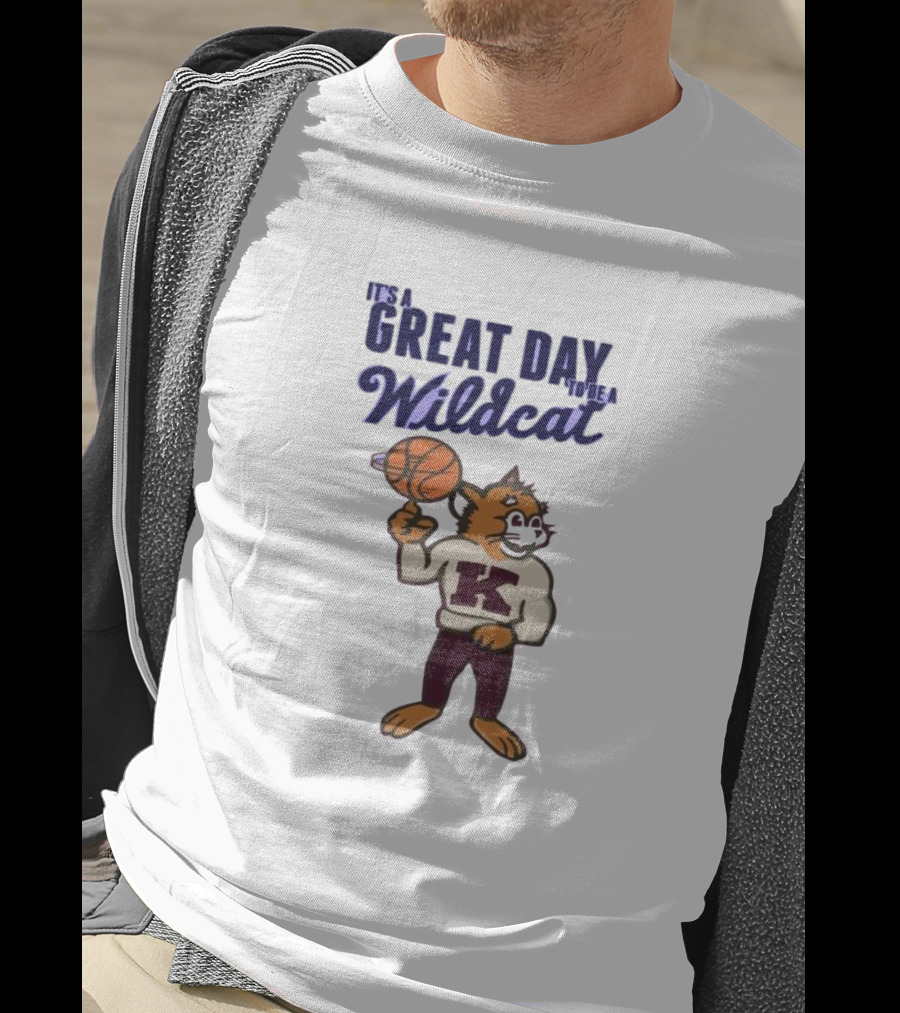 It's A Great Day To Be A Wildcat Basketball K T-Shirt