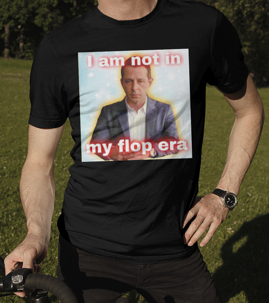 I Am Not In My Flop Era Kendall Roy T-Shirt