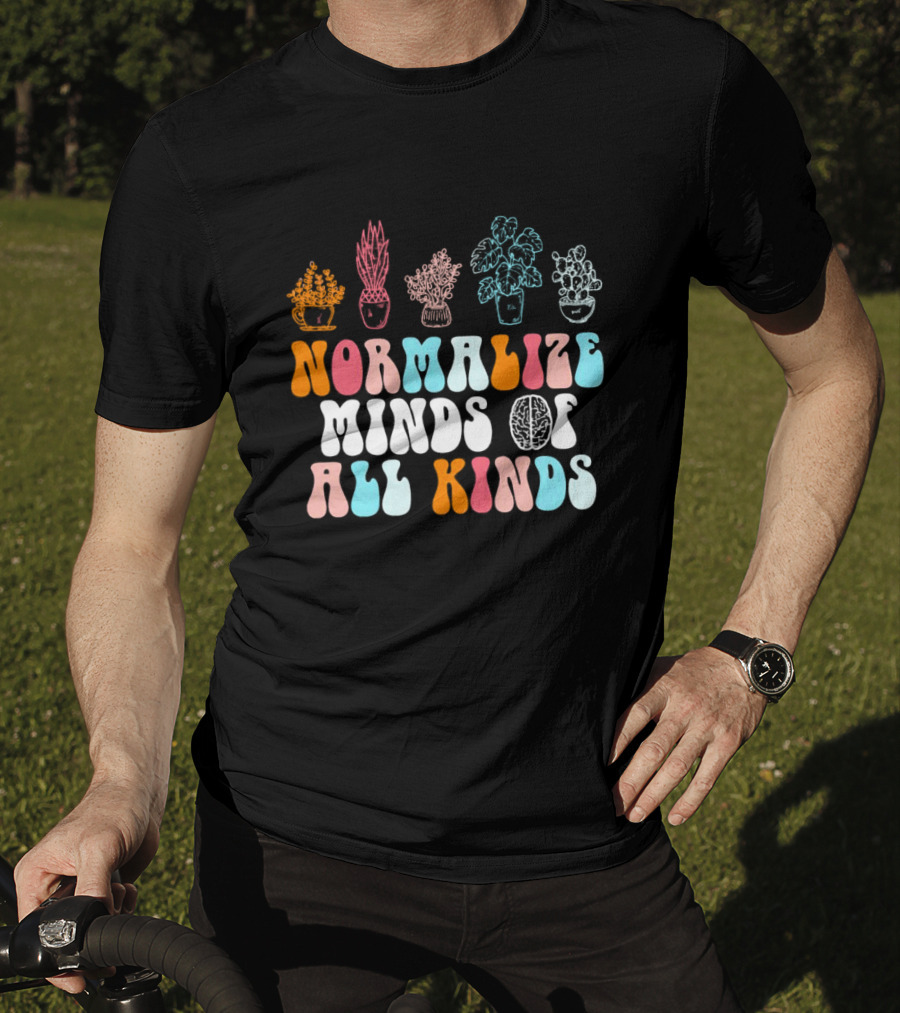 Normalize Minds Of All Kinds Colorful Plant T-Shirt