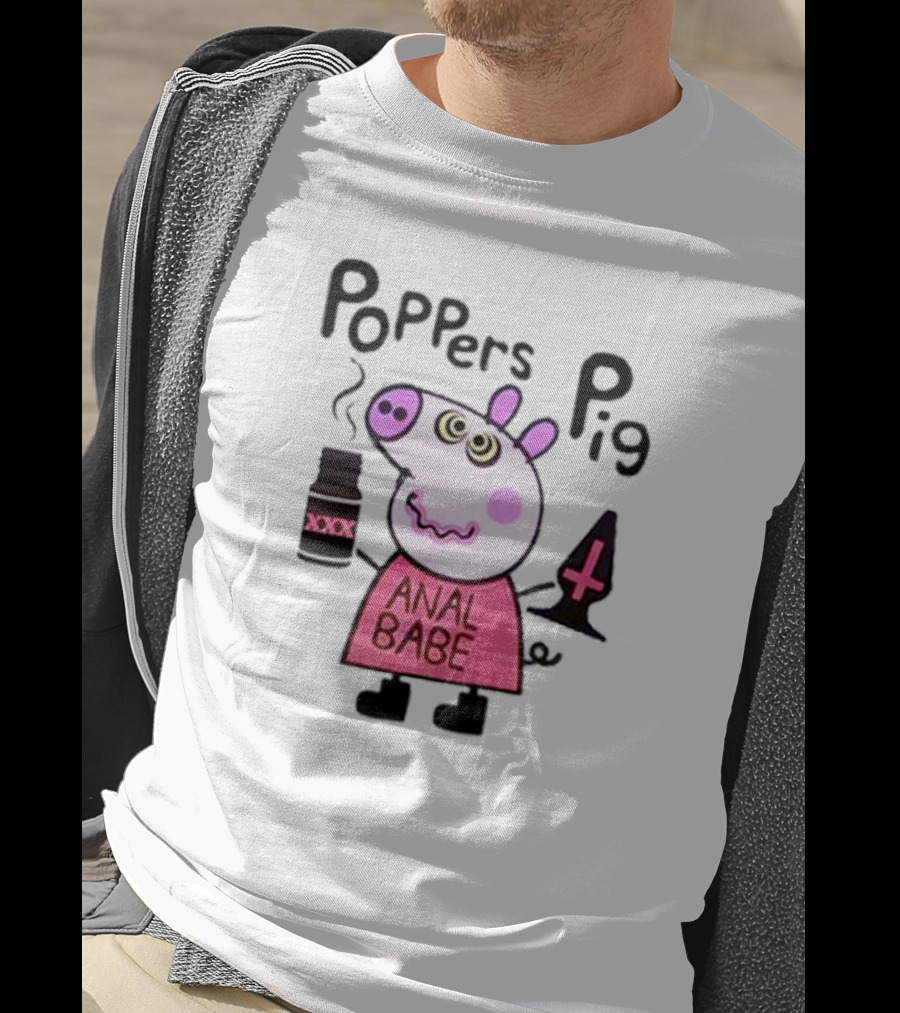 Poppers Pig Anal Babe Queer Gay T-Shirt