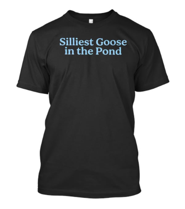 Silliest Goose In The Pond Retro Humor T-Shirt