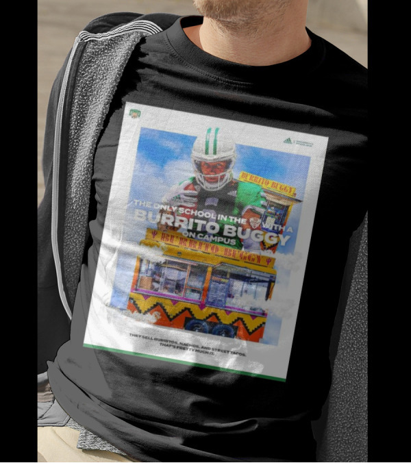 Ohio Bobcats The Only School In The MAC With A Burrito Buggy On Campus Burritos Nachos Street Tacos T-Shirt
