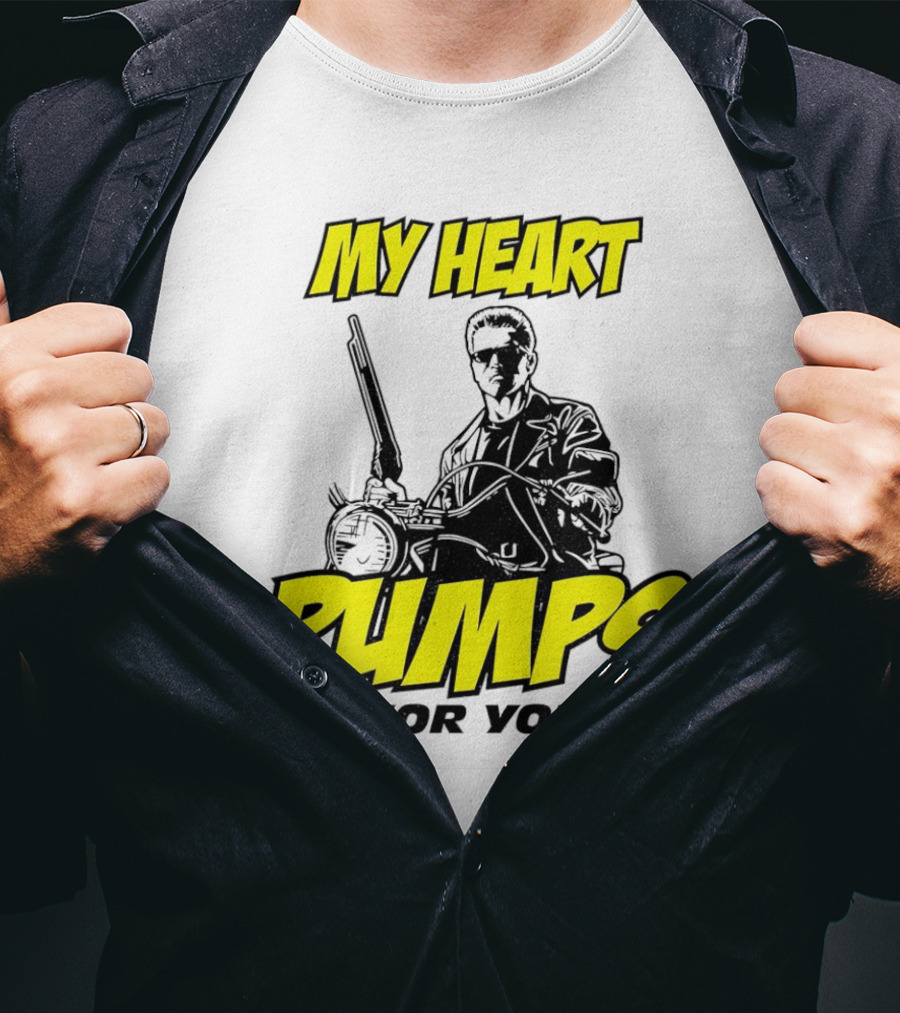 Terminator My Heart Pumps For You T-Shirt