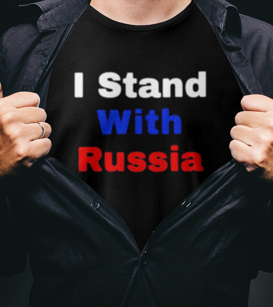 I Stand With Russia T-Shirt