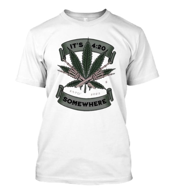 IT'S 4:20 SOMEWHERE WEED LEAVES CROSSED JOINTS T-Shirt